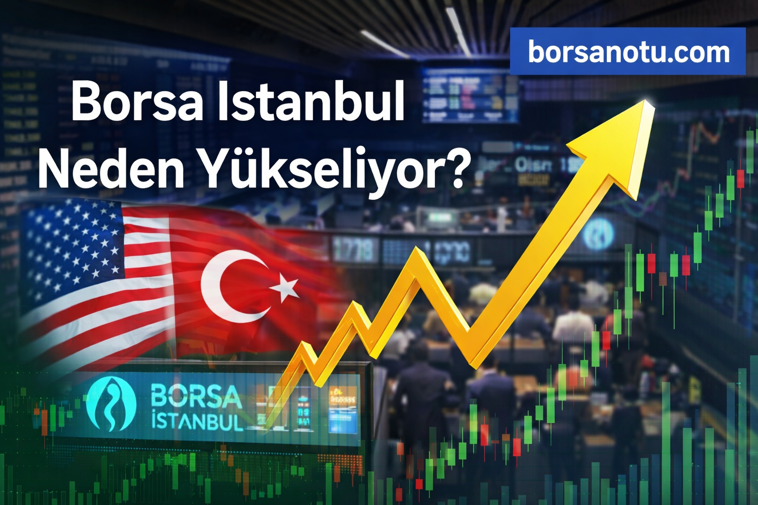 borsa istanbul neden yükseliyor?